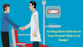 How to Get More Patients to Your Dental Clinic Through Online Marketing - Part 1