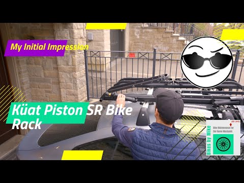 The Küat Piston SR Rooftop Bike Rack: My Initial Impression