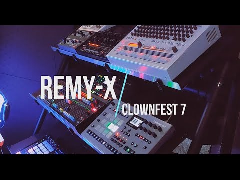 REMY-X - CLOWNFEST 7