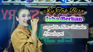 Download lagu Ku Tak Bisa - Ivha Berlian - ELSAMBA Dut Com Bds [  Live Music ] mp3