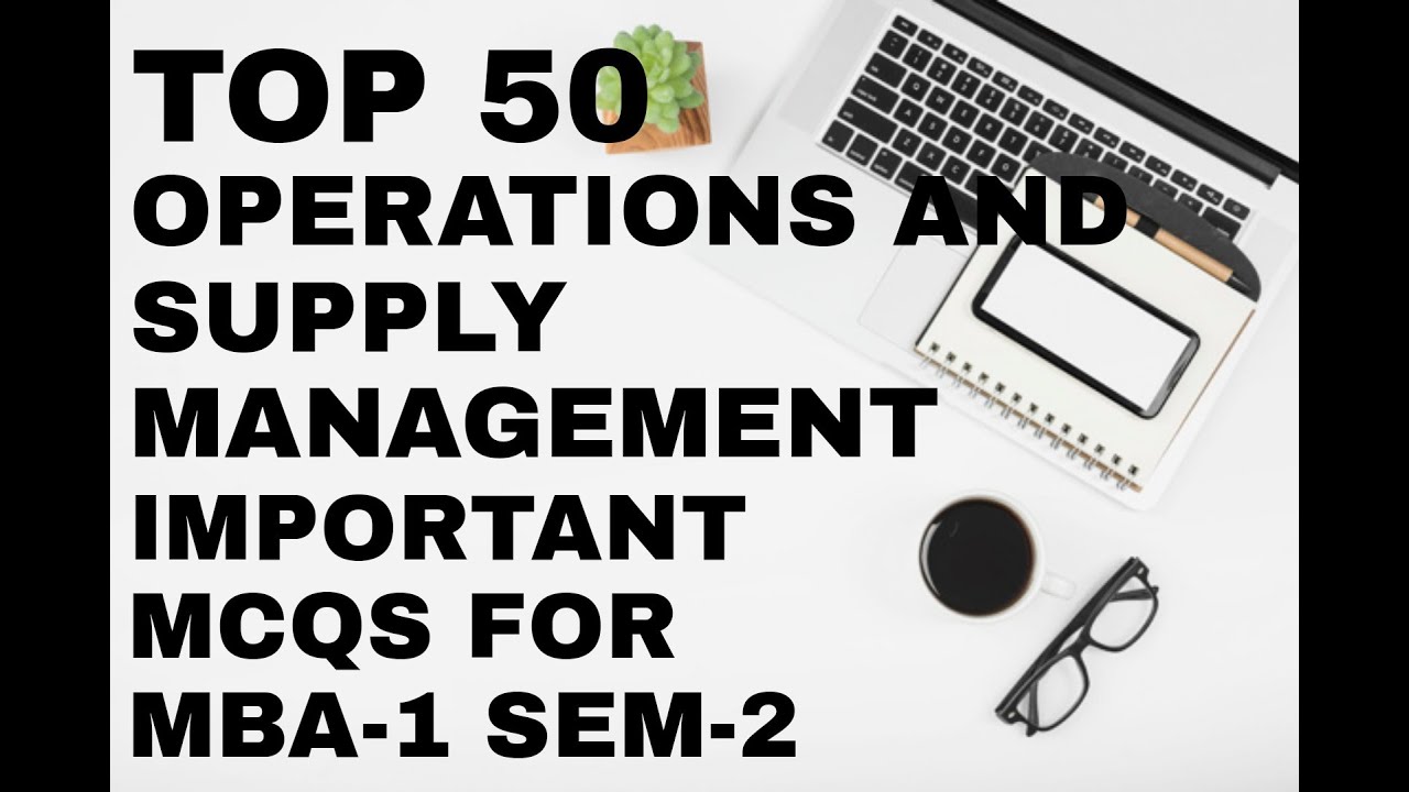 Top 50 Operations And Supply Chain Management Important MCQs|MBA-1|Sem-2|Commerce MCQs