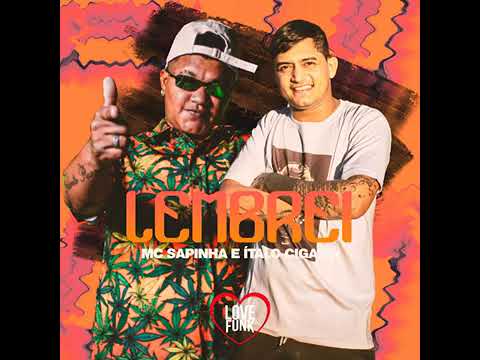 LEMBREI - ítalo cigano / mc sapinha (áudio original) #pisadinha #piseiro #forró #hit #lembrei