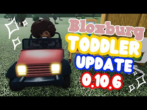 Bloxburg TODDLER update?!? 0.10.6