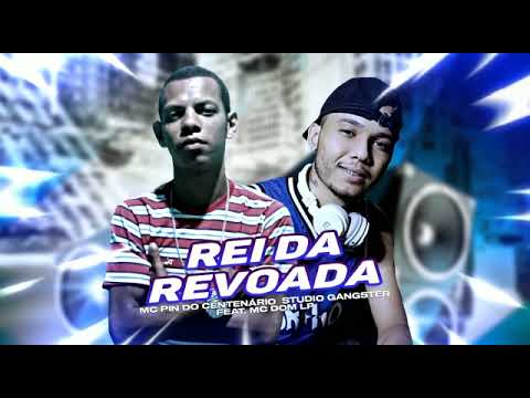 Mc Pin Do Centénario feat.Mc Dom LP-Rei Da Revoada(Studio gangste).💥