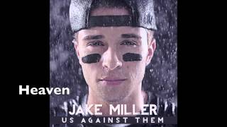 Jake Miller - Heaven (Official Audio!)