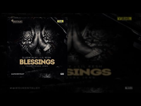 DJ Kentalky x Lil Kesh - Blessings (OFFICIAL AUDIO 2016)