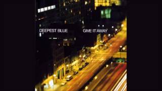 Deepest Blue - Give It Away (Club Mix)