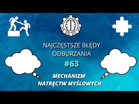 Najczęstsze Błędy Odburzania odc. 63  -  Mechanizm natręctw myślowych