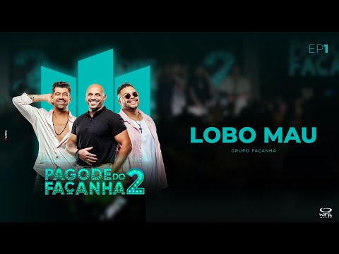Grupo Façanha | Lobo Mau