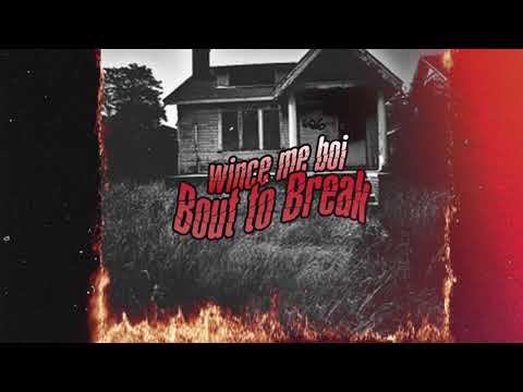 Wince Me Boi “Had a Break”