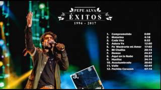 Pepe Alva | EXITOS 1994 - 2017 | Full Album