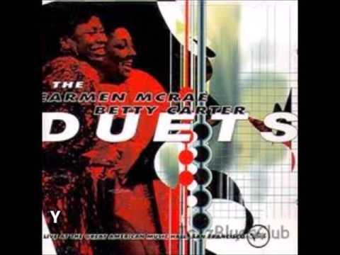 Carmen McRae and Betty Carter - Isn't It Romantic