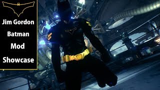 Batman Arkham Knight MOD Showcase Jim Gordon Batman