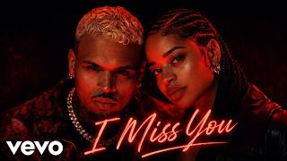 Chris Brown &amp; Ella Mai - I Miss You (Official Lyrics 2026)