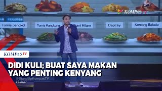 Download lagu Didi Kuli's Stand Up Makes Me Eat What's Important, Full, BROKEN!! mp3