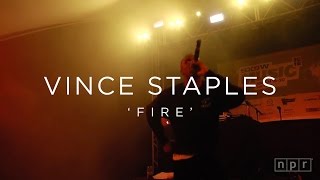 Vince Staples: &#39;Fire&#39; SXSW 2016 | NPR MUSIC FRONT ROW