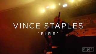 Vince Staples: &#39;Fire&#39; SXSW 2016 | NPR MUSIC FRONT ROW
