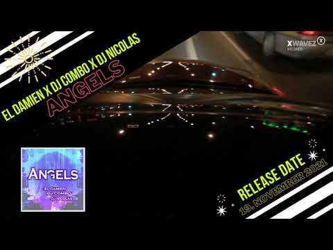 EL DaMieN, DJ Combo, DJ Nicolas - Angels (Teaser)