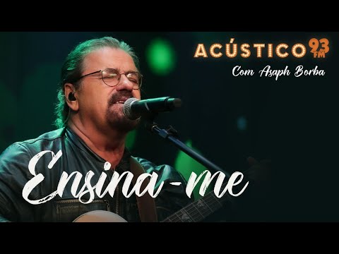 Ensina - me - Asaph Borba