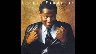 06. Luther Vandross – You Stopped Loving Me