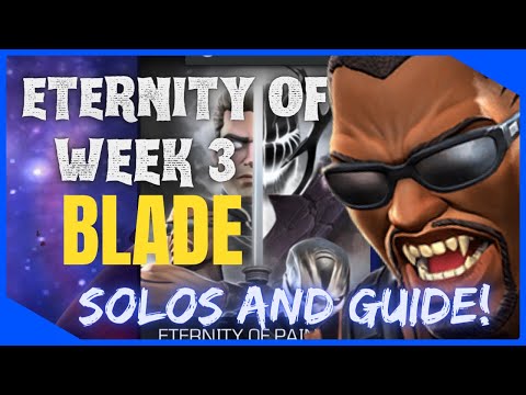 Blade Solo , Best Options And Guide! Week 3 Of Eternity of Pain!