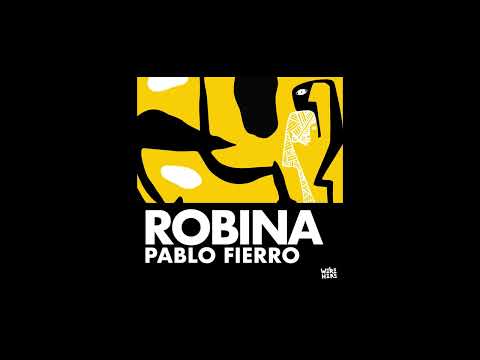 Pablo Fierro - Robina (Original Mix)