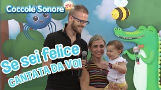 Se sei Felice - Cantata dalle famiglie italiane - Canzoni per bambini di Coccole Sonore