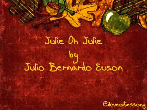 Julie oh julie - Julio bernardo euson