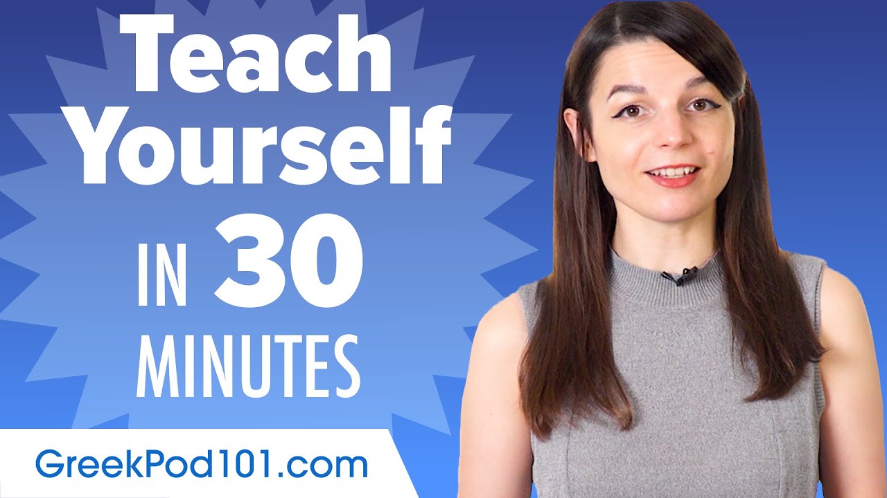 Teach Yourself Greek in 30 Minutes!