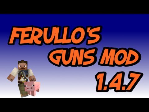 comment installer ferullo's guns mod 1.5.2