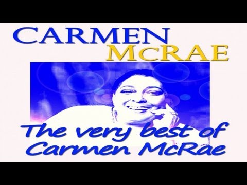 Carmen McRae - You're The Top