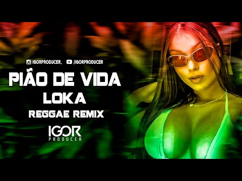 PIÃO DE VIDA LOKA - JAPÃOZIN [Versão Reggae Remix 2023] @igorproducer
