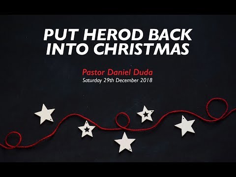 Put Herod back into Christmas by Pastor Daniel Duda