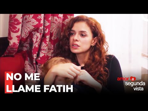 El Verdadero Rostro De Fatih - Amor a Segunda Vista