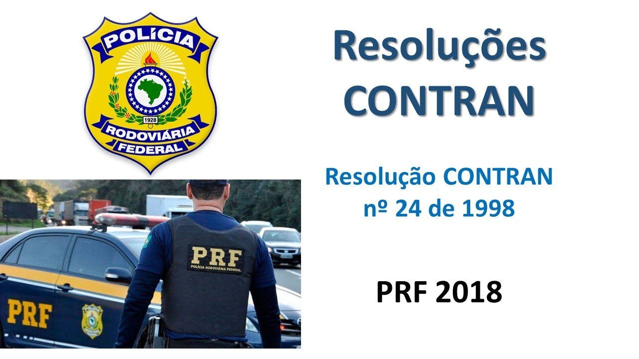 PRF 2018 - Resolução do CONTRAN nº 24 de 1998