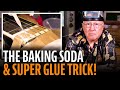 The baking soda and super glue trick 