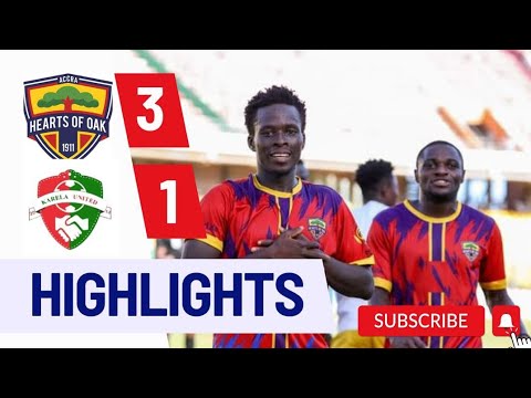 HEARTS OF OAK 3-1 KARELA UNITED -FULL HIGHLIGHTS GPL MATCH DAY 26...