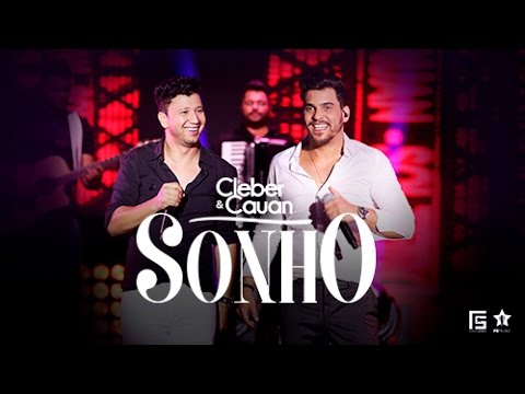 Cleber e Cauan - Sonho (DVD ao vivo em Brasília) [Vídeo Oficial]