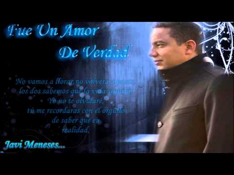 Fue Un Amor De Verdad - Felipe Pelaez - Letra - Javi Meneses...