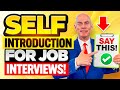 SELF-INTRODUCTION for JOB INTERVIEWS in ENGLISH! (How to INTRODUCE YOURSELF in an INTERVIEW!)