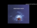 Dead Rock West - All I Know