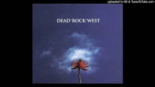 Dead Rock West - All I Know