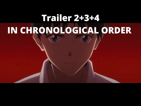 Trailer 2+3+4 in Chronological Order EVANGELION 3.0+1.0 - Thrice upon a time (2021)『シン・エヴァンゲリオン劇場版』