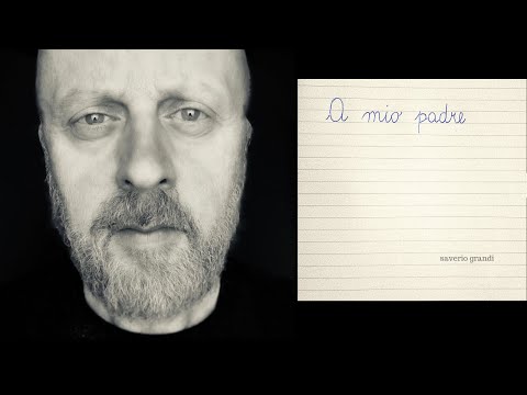 Saverio Grandi - A mio padre (Official video)