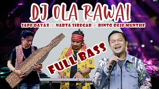 Download lagu DJ Ola rawai X Sape dayak X Narta siregar X Rinto deje Munthe mp3