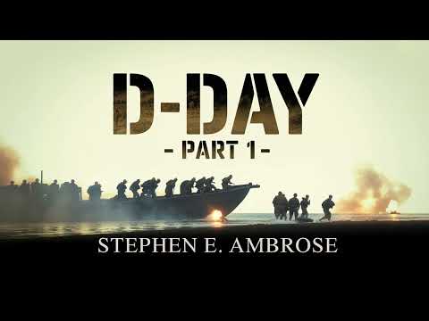 🌍 D-Day by Stephen E. Ambrose: The Invasion Begins - Part 1 🎖️💥 | Full Audiobook