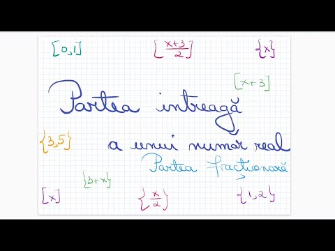 Partea intreaga a unui numar real. Partea fractionara