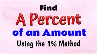 Find a Percent of an Amount Using the 1% method