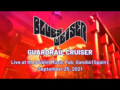 Blues Weiser  - Guardrail Cruiser (Live at Pub Dublin, Gandía – 2021)