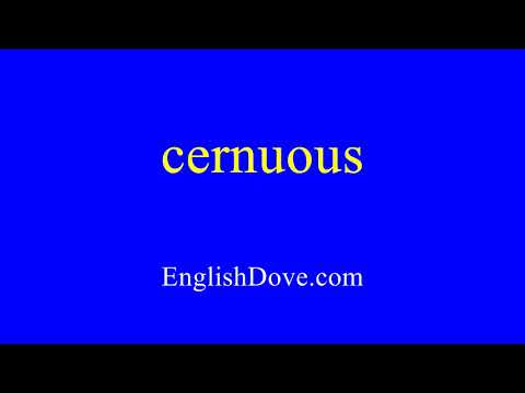 How to pronounce cernuous in American English